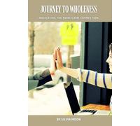 Journey to Wholeness: Navigating the Twin Flame Connection: 2 (Love & Distance)