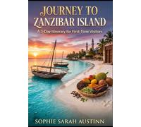 JOURNEY TO ZANZIBAR ISLAND: A 3-Day Itinerary for First-Time Visitors