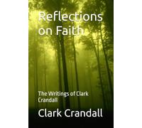 Journey Towards Heaven: The Writings of Clark Crandall
