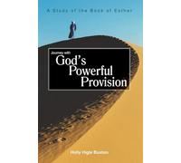 Journey with God’s Powerful Provision (ESV® Edition): A Study of Esther (The Journey Series® Bible Studies for ESV® and NIV® Translations)