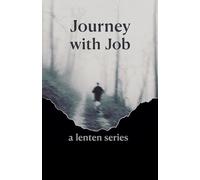 Journey with Job: A Lenten Study