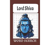 Journey with Shiva: A Meditative Word Search Experience, Discover the Powers and Legends of Shiva Through Word Play: Shiva: The Supreme God Word ... Search Puzzles Celebrating Lord Shiva, Mantra