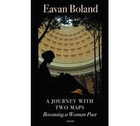 Journey with Two Maps: Becoming a Woman Poet