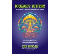 Journey Within: A Psychedelic Preparation and Integration Journal
