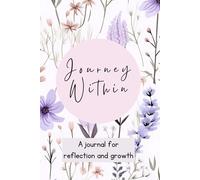 Journey Within: An adult journal for reflection and growth