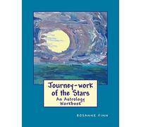 Journey-work of the Stars: An Astrology Workbook