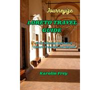 JOURNEYIZE LORETO TRAVEL GUIDE: From Stunning Beaches to Cultural Treasures and Beyond