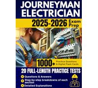 Journeyman Electrician Exam Prep 2025: A Complete Study Guide for Mastering the Journeyman Electrician Exam. Complete NEC-Based Preparation to Pass with Confidence