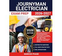 JOURNEYMAN ELECTRICIAN EXAM PREP 2026-2027: 600 Practice Questions and Detailed Explanation: A Comprehensive 12-Chapter Study Guide to Mastering the ... Structural Updates for Instant Exam Success