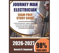 Journeyman Electrician Exam Prep Study Guide 2026-2027: Load Calculations, Safety, Renewables, and Test-Day Strategies with 1000+ Practice Questions and Answers