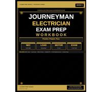 Journeyman Electrician Exam Prep Workbook: NEC Code Math, Load Calculations, Motor Circuits, Conduit Fill and 5 Full Practice Exams with Answer Keys - Book 5 (Caliber Print Works Trade Math Series)