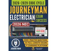 Journeyman Electrician Exam Success: The Complete Journeyman Electrician Study Guide: NEC Code Navigation, Electrical Theory, Calculations, and Practice Exams | All 50 States + D.C.