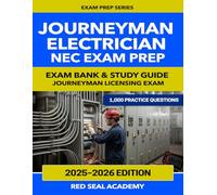 Journeyman Electrician NEC Exam Prep: 1000 Practice Questions for the Journeyman Electrician Licensing Exam | NEC 2023 Aligned | Exam Cram Series