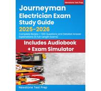 Journeyman Electrician Study Guide 2025-2026: Complete Review + 500 Questions and Detailed Answer Explanations (5 Full-Length Exams)