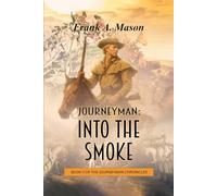 Journeyman: Into the Smoke (The Journeyman Chronicles)