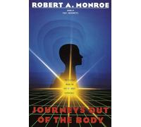 Journeys Out of the Body: The Classic Work on Out-Of-Body Experience (Journeys Trilogy) [Idioma Inglés]
