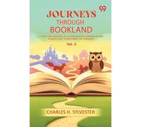 Journeys Through Bookland A New And Original Plan For Reading Applied To The World's Best Literature For Children: Vol. 3