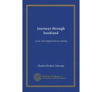 Journeys through bookland (v.09): a new and original plan for reading