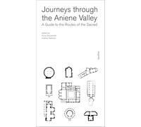 Journeys through the Aniene Valley. A guide to the routes of the sacred
