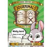 Journimals™ : Featuring Minty!: An Early Literacy Creative Writing Journal for Kids Ages 5-8 with Phonics Practice, Sentence Starters, and Picture Prompts.