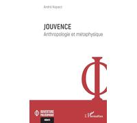 Jouvence: Anthropologie et métaphysique (Ouverture Philosophique)