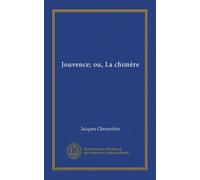 Jouvence; ou, La chimère