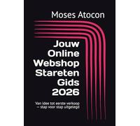 Jouw Online Webshop Starten Gids 2026: De Ultieme Gids voor Succes in het Nieuwe E-commerce Tijdperk