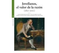 Jovellanos El Valor De La Razon (1811-2011)