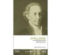 Jovellanos. La moderación en política (BIOGRAFÍAS POLÍTICAS (GOTA A GOTA))