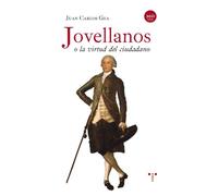 Jovellanos o la virtud del ciudadano (Estudios Históricos La Olmeda)