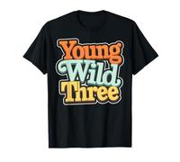 Joven Salvaje Tres Fiesta Divertida Camiseta