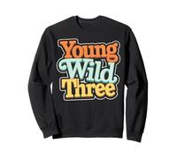 Joven Salvaje Tres Fiesta Divertida Sudadera