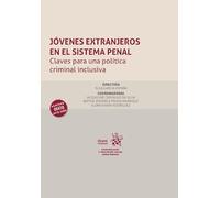 Jóvenes extranjeros en el sistema penal: Claves para una política criminal inclusiva (Criminología)