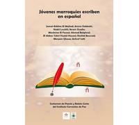 Jóvenes marroquíes escriben en español: 9 (Literatura Marroquí en Español)