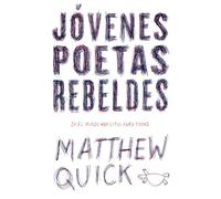 Jóvenes poetas rebeldes: Matthew Quick (Biblioteca Indie)
