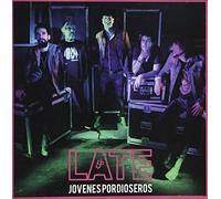 Jovenes Pordioseros - Late