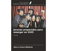 Jóvenes preparados para emerger en 2035: Pruebas