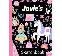 Jovie's Sketchbook: Personalized Unicorn Journal with Blank Pages - Drawing & Doodling Book for Creative Girls and Kids