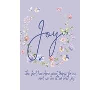 JOY-A lovely daily reminder that The Lord is your strength: A Spirit Filled Christian journal with verses to uplift your soul.
