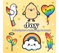 Joy A Scripture Coloring Journal: A Creative Gentle Heartfelt Devotional Practice for Reflection, Peace, Creativity and God’s Love (Radiant Faith: A Scripture Coloring Journal Series)
