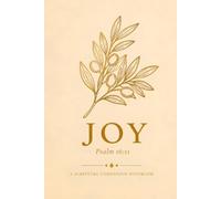 Joy: A Scripture Companion Notebook | Bible Study Journal For Women: 75 Bible Scriptures, 5 Guided Prayers & 150 Writing Pages | Inspirational Christian Gift