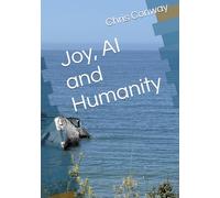 Joy, AI and Humanity