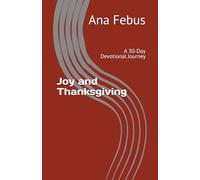 Joy and Thanksgiving: A 30-Day Devotional Journey