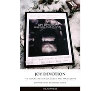 Joy Devotion: The Importance of Ian Curtis and Fan Culture