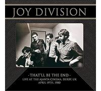Joy Division - That'll Be the End: Live at the Ajanta Cinema, Derby,UK April 19th 1980 [Vinilo]
