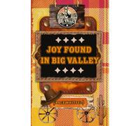 Joy Found in Big Valley (The Fruits of the Spirit Series)