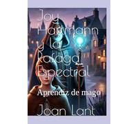 Joy Hartmann y la Rafaga Espectral: Aprendiz de mago