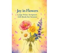 Joy in Flowers: Large Print scripture Gift Book for Seniors