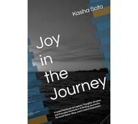 Joy in the Journey: A Lined Notebook to Capture Thoughts, Dreams, and Everyday Moments • A Writing Journal for Personal Notes, Ideas, and Creative Expression