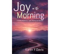 Joy in the Morning: A DAWN Rhythm for Light, Healing, and Renewal
